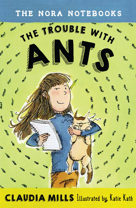 The Nora Notebooks, Book 1: The Trouble with Ants