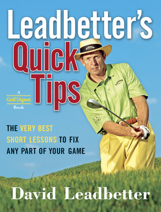 Leadbetter's Quick Tips