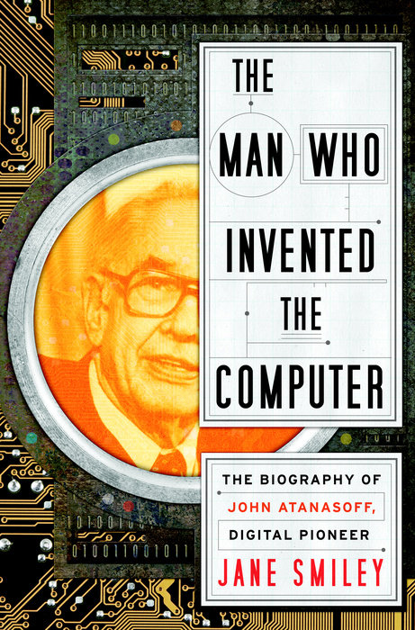 The Man Who Invented the Computer