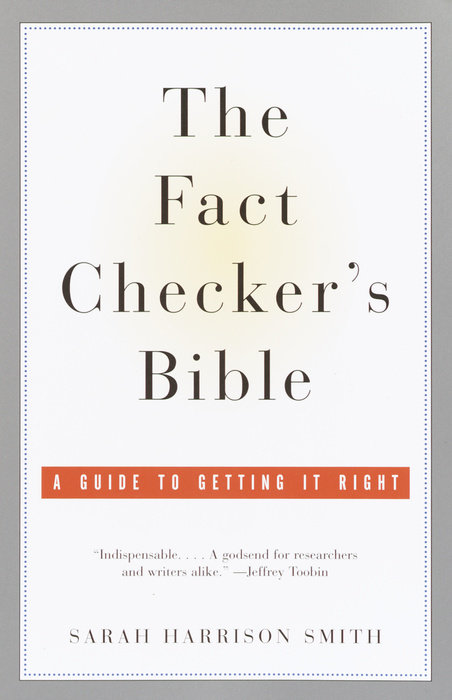 The Fact Checker's Bible