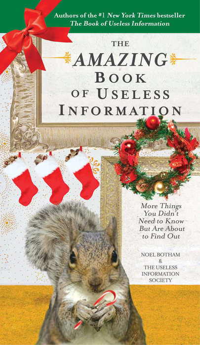 The Amazing Book of Useless Information (Holiday Edition)