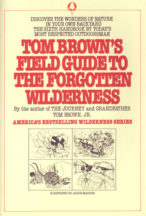 Tom Brown's Field Guide to the Forgotten Wilderness