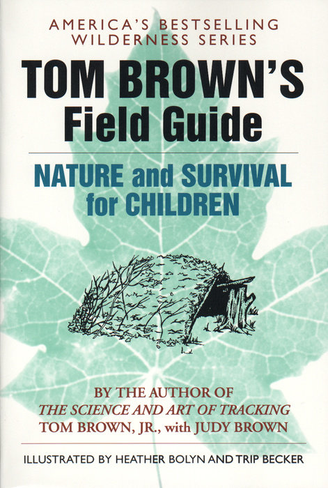 Tom Brown's Field Guide to Nature and Survival for Children