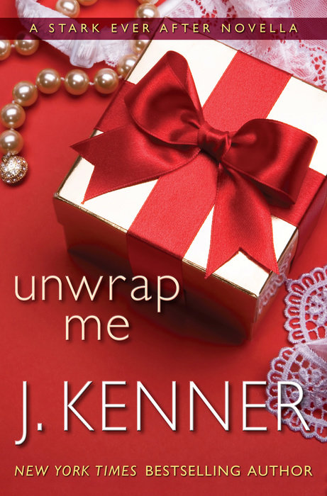 Unwrap Me: A Stark Ever After Novella