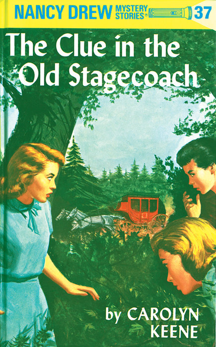 Nancy Drew 37: the Clue in the Old Stagecoach