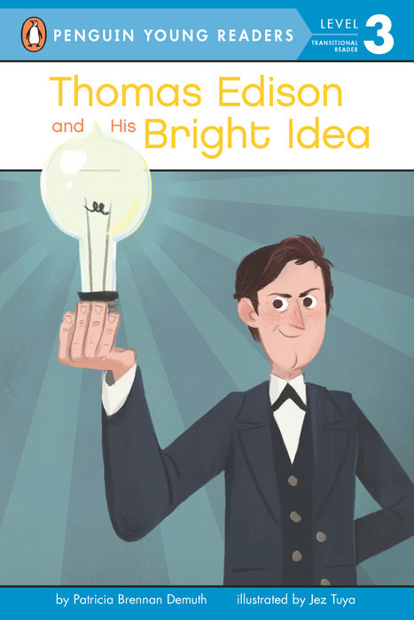 Thomas Edison and His Bright Idea