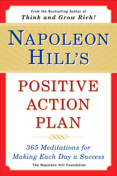 Napoleon Hill's Positive Action Plan