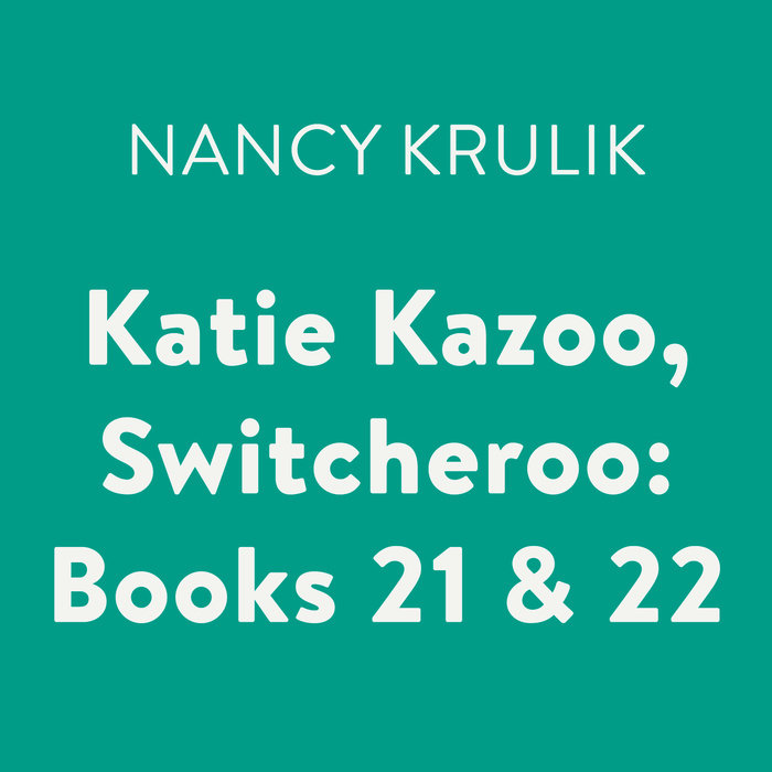 Katie Kazoo, Switcheroo: Books 21 & 22