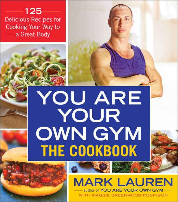 You Are Your Own Gym: The Cookbook