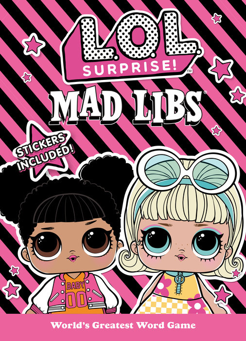 L.O.L. Surprise! Mad Libs