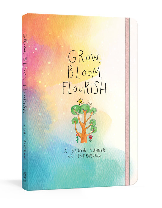 Grow, Bloom, Flourish