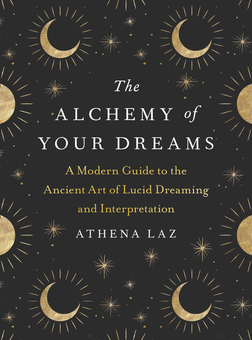 The Alchemy of Your Dreams