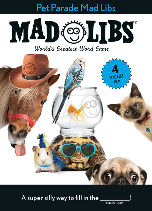 Pet Parade Mad Libs: 4 Mad Libs in 1!