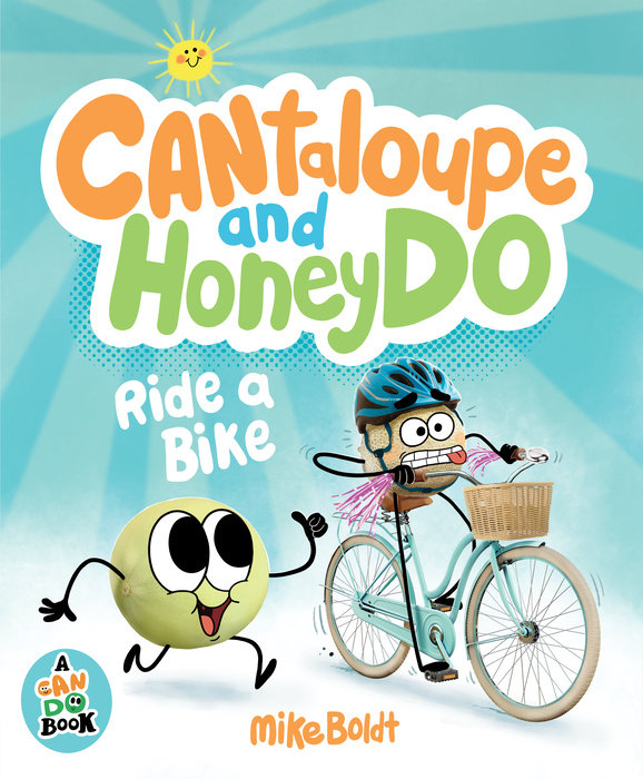 Can Do: Cantaloupe and HoneyDo Ride a Bike