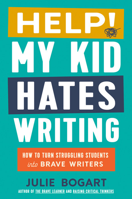 Help! My Kid Hates Writing