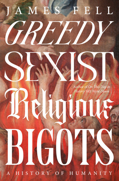 Greedy Sexist Religious Bigots