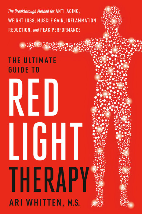 The Ultimate Guide to Red Light Therapy