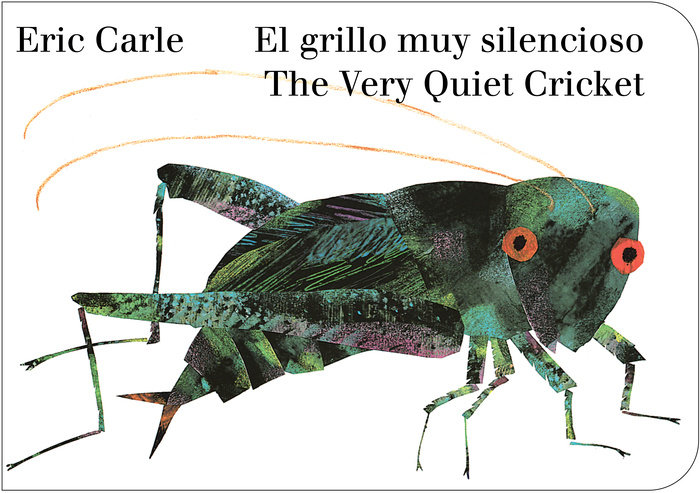 The Very Quiet Cricket/El grillo muy silencioso (Bilingual English-Spanish Edition)