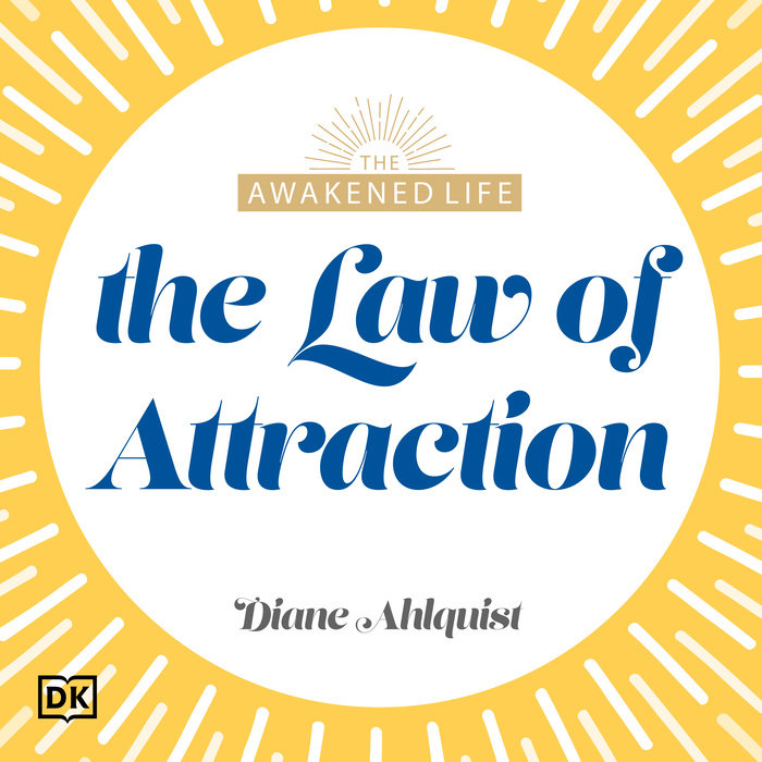 The Awakened Life The Law of Attraction