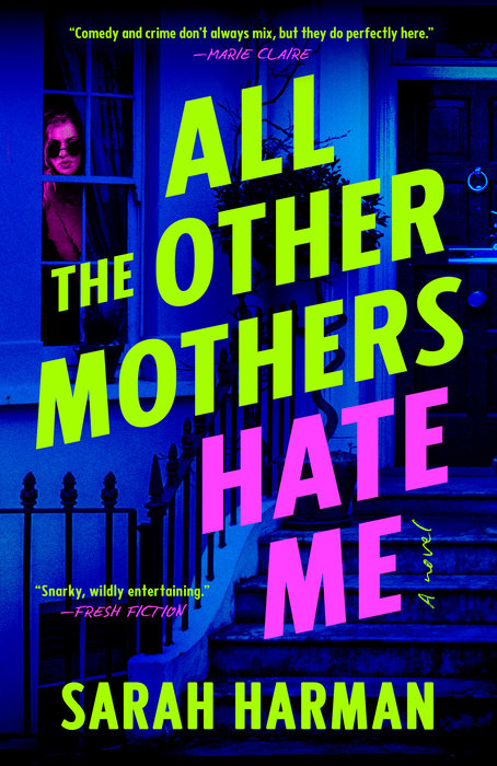 All the Other Mothers Hate Me