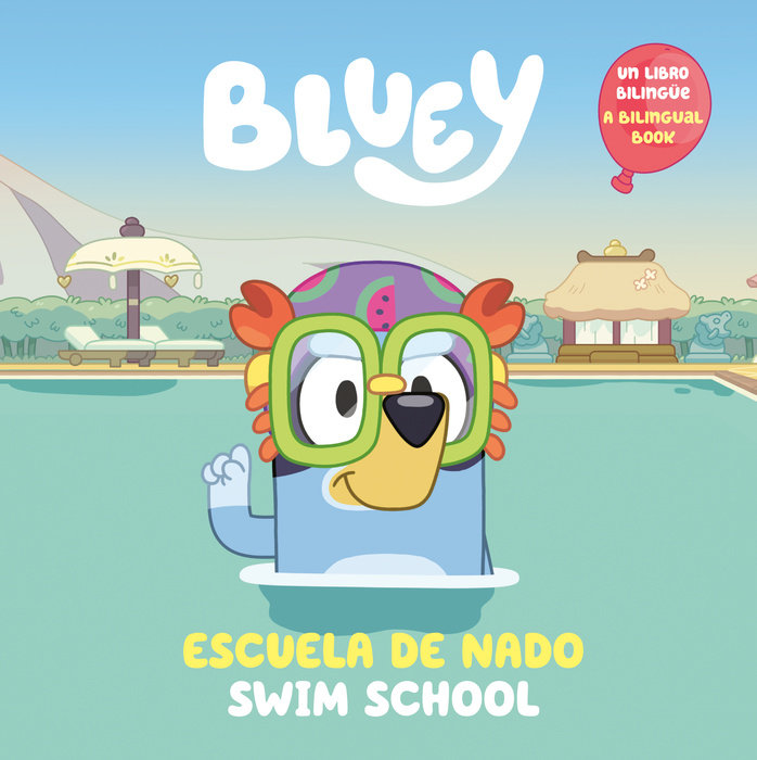 Bluey: Swim School/Escuela de natación (Bilingual English-Spanish Edition)