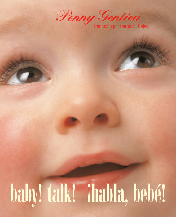 ¡Habla, bebé! (Baby! Talk! Spanish-English Bilingual Edition)