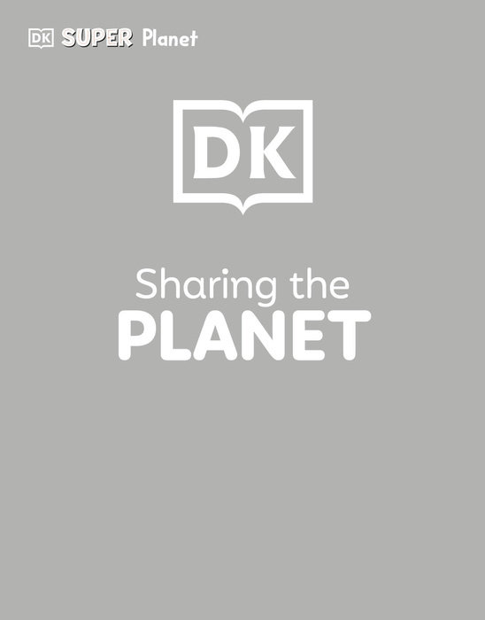 DK SUPER PLANET Sharing the Planet