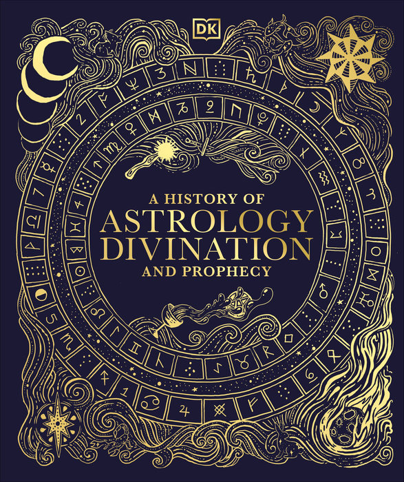 A History of Astrology, Divination and Prophecy