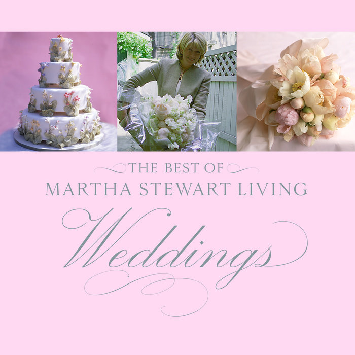 The Best of Martha Stewart Living Weddings