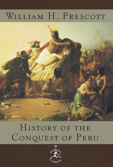 The History of the Conquest of Peru