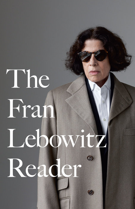 The Fran Lebowitz Reader