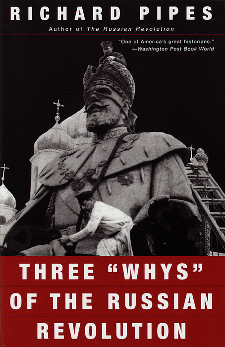 Three "Whys" of the Russian Revolution