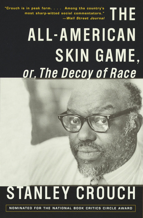 The All-American Skin Game, or Decoy of Race