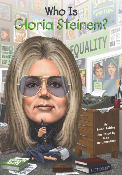 Who Is Gloria Steinem?