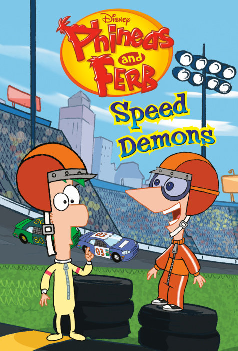 Speed Demons (Disney Phineas and Ferb)
