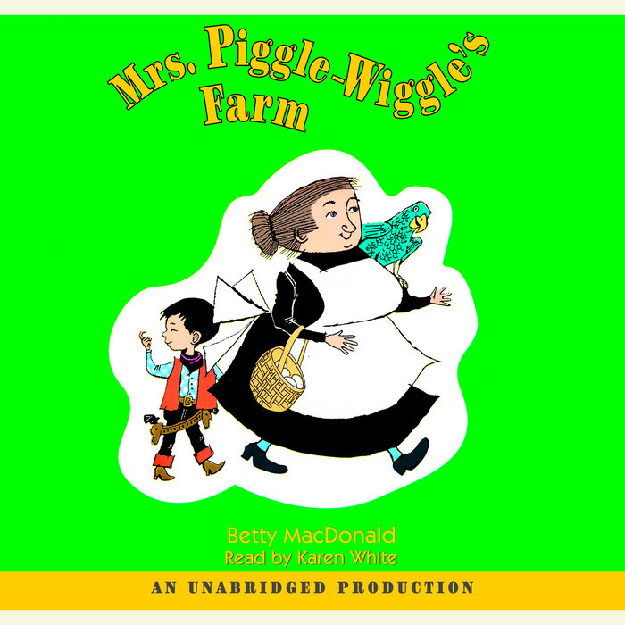 Mrs. Piggle-Wiggle's Farm