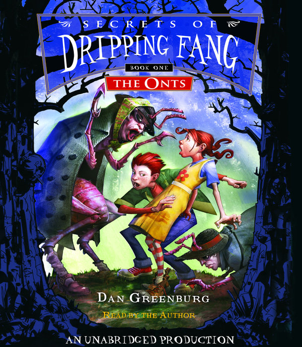 Secrets of Dripping Fang, Book #1: The Onts