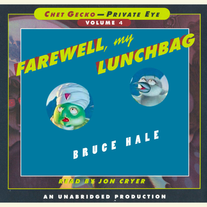 Chet Gecko, Private Eye: Book 4 - Farewell, My Lunchbag