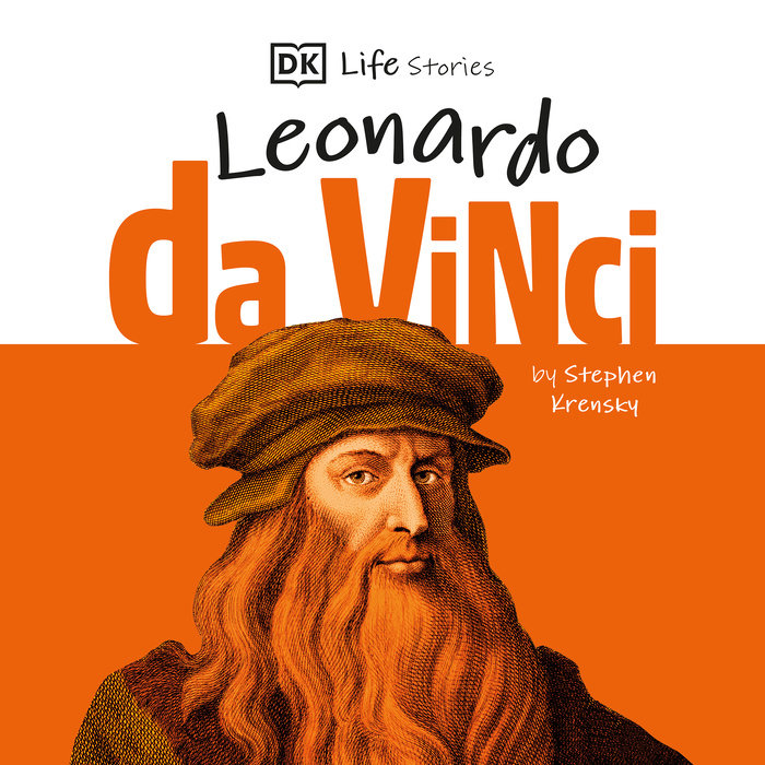 DK Life Stories: Leonardo da Vinci