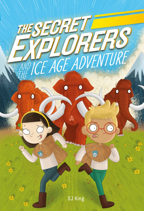 The Secret Explorers and the Ice Age Adventure