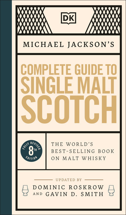 Michael Jackson's Complete Guide to Single Malt Scotch