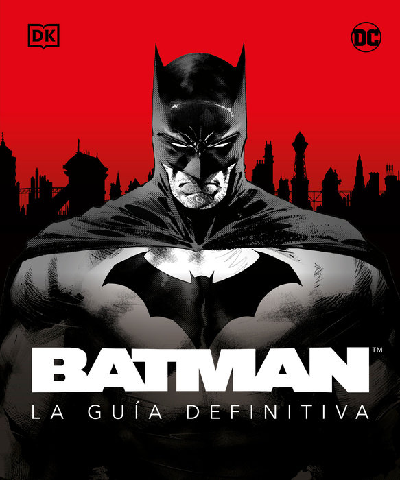 Batman. La guía definitiva (The Ultimate Guide)
