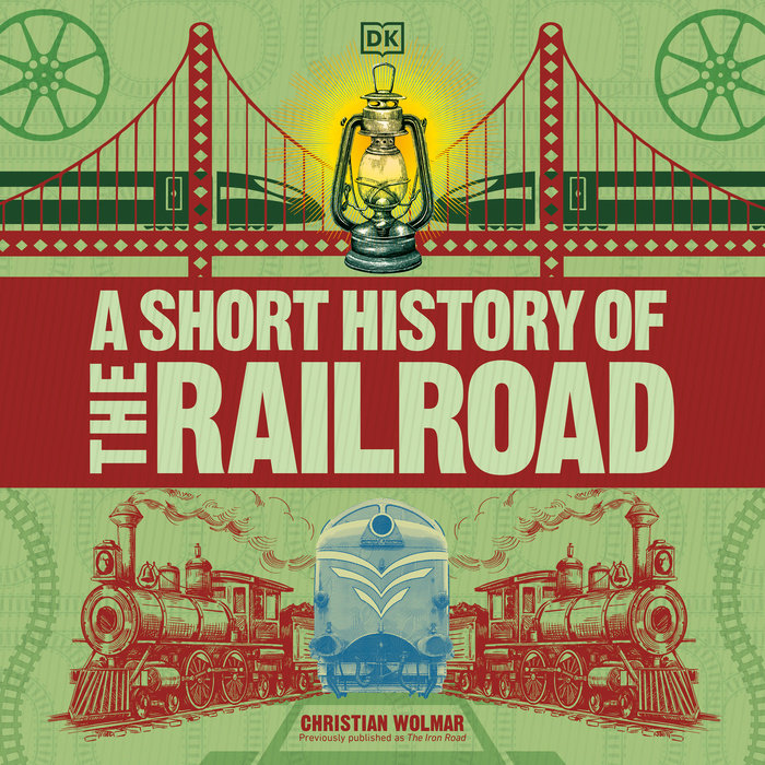 A Short History of the Railroad