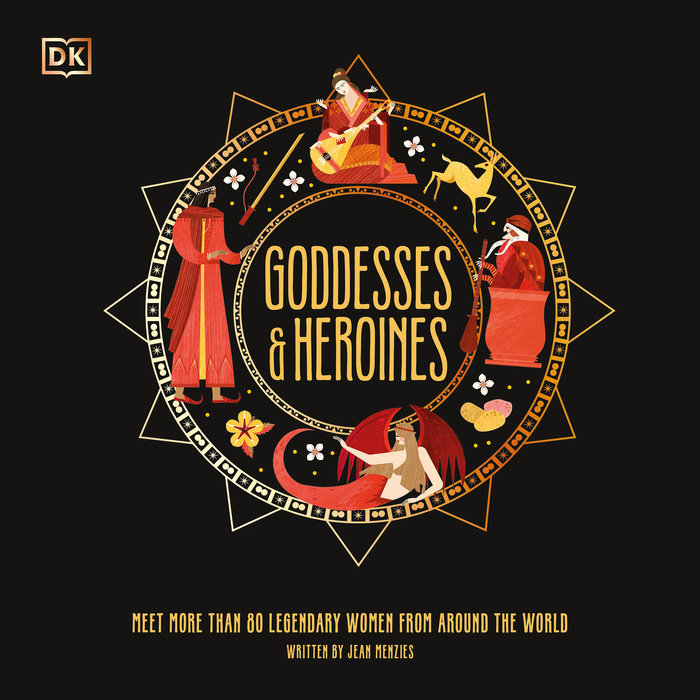 Goddesses and Heroines