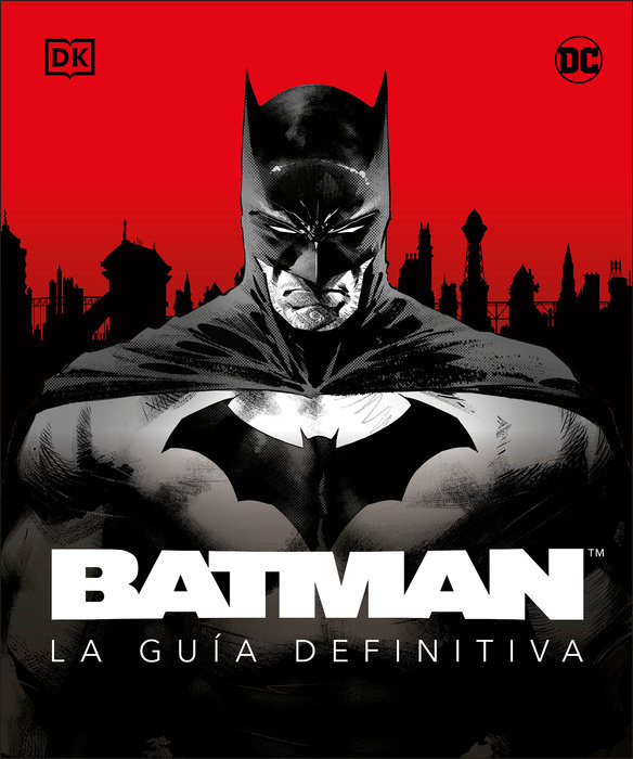 Batman. La guía definitiva (The Ultimate Guide)