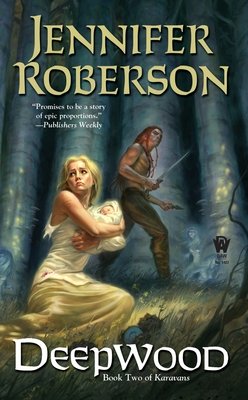 Deepwood By Jennifer Roberson