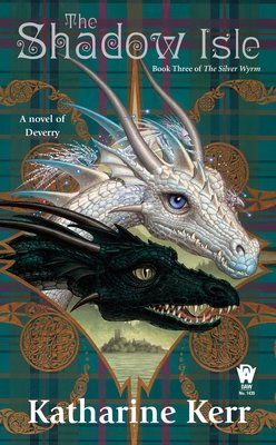 The Shadow Isle By Katharine Kerr