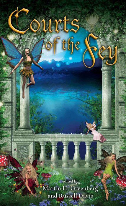 Courts of the Fey By Martin H. Greenberg and Russell Davis