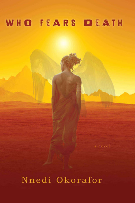 Who Fears Death By Nnedi Okorafor