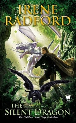 The Silent Dragon By Irene Radford